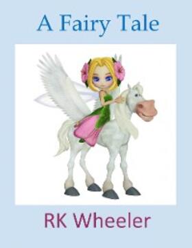 Wheeler |  A Fairy Tale | eBook | Sack Fachmedien