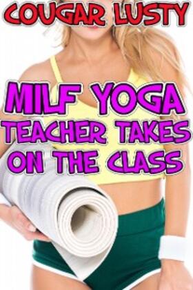 Lusty |  Milf yoga teacher takes on the class | eBook | Sack Fachmedien