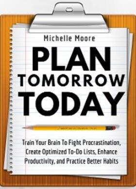 Moore |  Plan Tomorrow Today | eBook | Sack Fachmedien