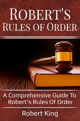 King |  Robert's Rules of Order | eBook | Sack Fachmedien