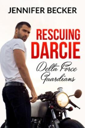 Becker |  Rescuing Darcie | eBook | Sack Fachmedien