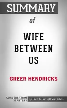 Adams |  Summary of The Wife Between Us | eBook | Sack Fachmedien