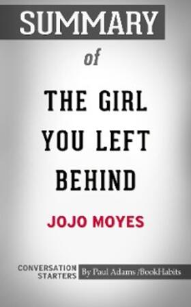 Adams |  Summary of The Girl You Left Behind | eBook | Sack Fachmedien