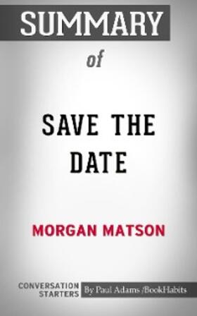 Adams |  Summary of Save the Date | eBook | Sack Fachmedien