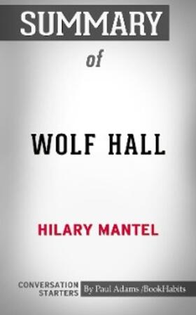 Adams |  Summary of Wolf Hall | eBook | Sack Fachmedien