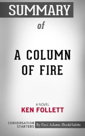 Adams |  Summary of A Column of Fire | eBook | Sack Fachmedien