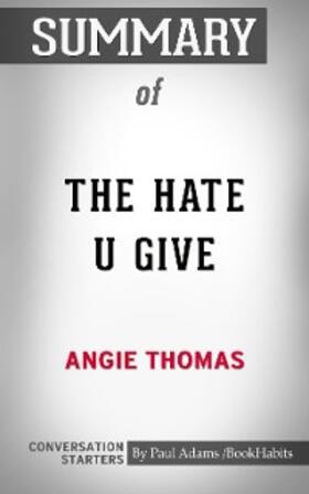 Adams |  Summary of The Hate U Give | eBook | Sack Fachmedien