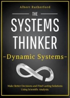 Rutherford |  The Systems Thinker - Dynamic Systems | eBook | Sack Fachmedien