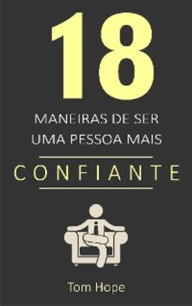 Hope |  18 Maneiras de ser uma pessoa mais confiante | eBook | Sack Fachmedien