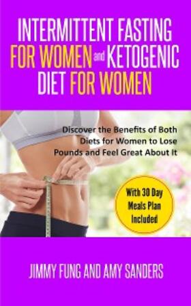 Fung / Sanders |  Intermittent Fasting for Women and Ketogenic Diet for Women | eBook | Sack Fachmedien
