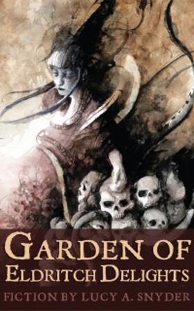 Snyder |  Garden of Eldritch Delights | eBook | Sack Fachmedien