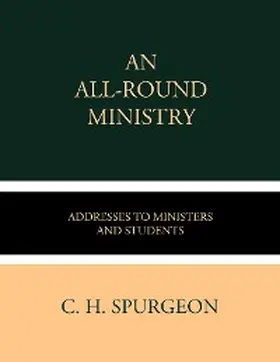 Spurgeon |  An All-Round Ministry | eBook | Sack Fachmedien