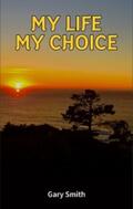 Smith |  My Life My Choice | eBook | Sack Fachmedien