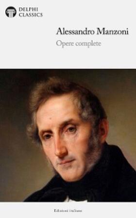 Manzoni / Classics |  Opere complete di Alessandro Manzoni | eBook | Sack Fachmedien