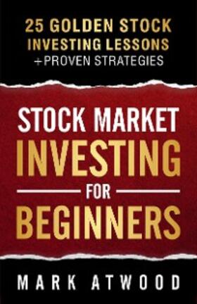 Atwood |  Stock Market Investing For Beginners | eBook | Sack Fachmedien