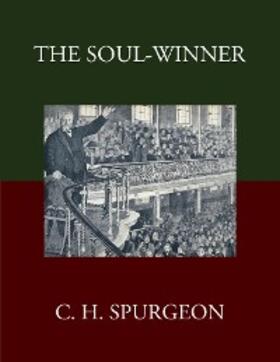 Spurgeon |  The Soul-Winner | eBook | Sack Fachmedien