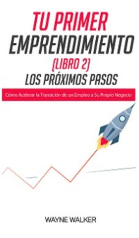 Walker |  Tu Primer Emprendimiento (Libro 2) Los Próximos Pasos | eBook | Sack Fachmedien