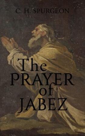 Spurgeon |  The Prayer of Jabez | eBook | Sack Fachmedien