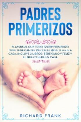 Frank |  Padres Primerizos | eBook | Sack Fachmedien