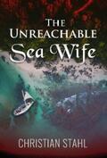 Stahl |  The Unreachable Sea Wife | eBook | Sack Fachmedien