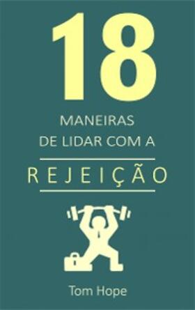Hope |  18 Maneiras de lidar com a rejeição | eBook | Sack Fachmedien