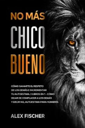Fischer |  No Más Chico Bueno | eBook | Sack Fachmedien