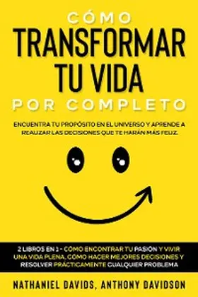 Davids / Davidson |  Cómo Transformar tu Vida por Completo | eBook | Sack Fachmedien