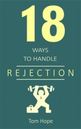 Hope |  18 Ways to Handle Rejection | eBook | Sack Fachmedien