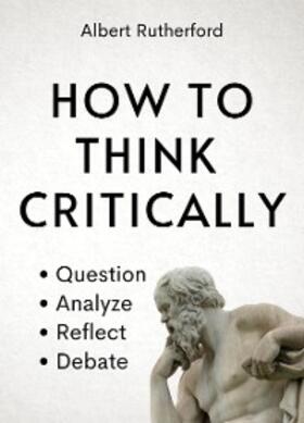 Rutherford |  How to Think Critically | eBook | Sack Fachmedien