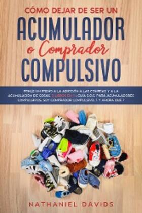 Davids |  Cómo Dejar de ser un Acumulador o Comprador Compulsivo | eBook | Sack Fachmedien