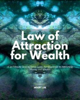 Lee |  Law of Attraction for Wealth | eBook | Sack Fachmedien