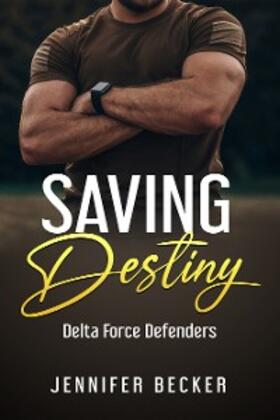 Becker |  Saving Destiny | eBook | Sack Fachmedien