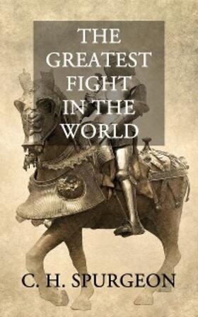 Spurgeon | The Greatest Fight in the World | E-Book | www.sack.de