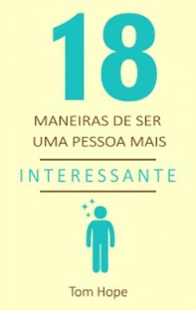 Hope |  18 Maneiras de ser uma pessoa mais interessante | eBook | Sack Fachmedien
