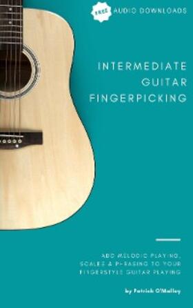 O'Malley |  Intermediate Guitar Fingerpicking | eBook | Sack Fachmedien