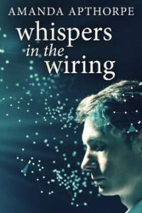 Apthorpe |  Whispers In The Wiring | eBook | Sack Fachmedien