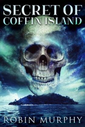 Murphy |  Secret Of Coffin Island | eBook | Sack Fachmedien