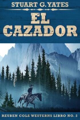 Yates |  El Cazador | eBook | Sack Fachmedien