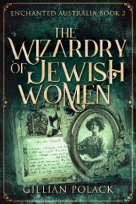 Polack |  The Wizardry of Jewish Women | eBook | Sack Fachmedien