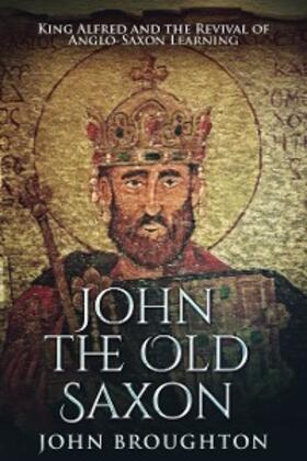 Broughton |  John The Old Saxon | eBook | Sack Fachmedien