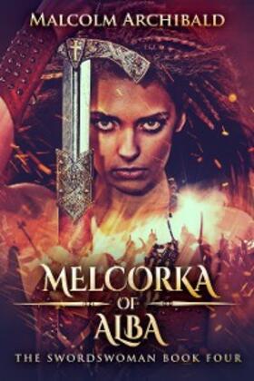 Archibald |  Melcorka of Alba | eBook | Sack Fachmedien