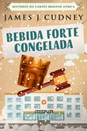 Cudney |  Bebida Forte Congelada | eBook | Sack Fachmedien