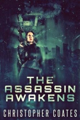 Coates |  The Assassin Awakens | eBook | Sack Fachmedien
