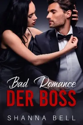 Bell |  Bad Romance - Der Boss | eBook | Sack Fachmedien