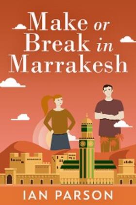 Parson |  Make Or Break In Marrakesh | eBook | Sack Fachmedien
