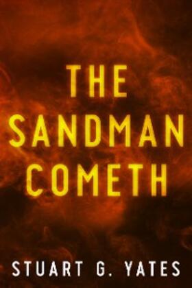 Yates |  The Sandman Cometh | eBook | Sack Fachmedien