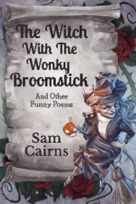 Cairns |  The Witch With The Wonky Broomstick | eBook | Sack Fachmedien