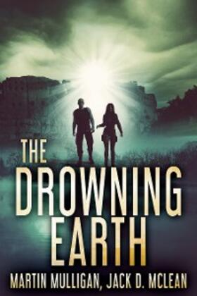 Mulligan / McLean |  The Drowning Earth | eBook | Sack Fachmedien