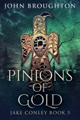 Broughton |  Pinions Of Gold | eBook | Sack Fachmedien