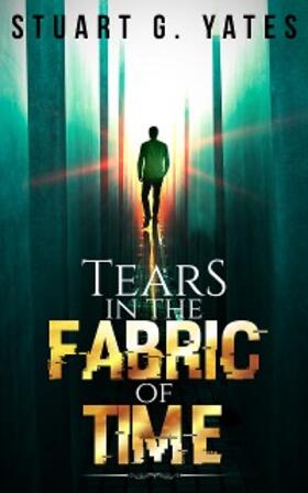 Yates |  Tears in the Fabric of Time | eBook | Sack Fachmedien